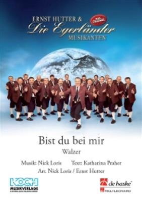 Bist du bei mir: (Arr. Nick Loris): Blasorchester