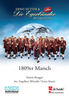 Martin Brugger: 1809er Marsch: (Arr. Ernst Hutter): Blasorchester