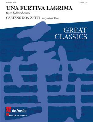Gaetano Donizetti: Una Furtiva Lagrima: (Arr. Jacob de Haan): Blasorchester