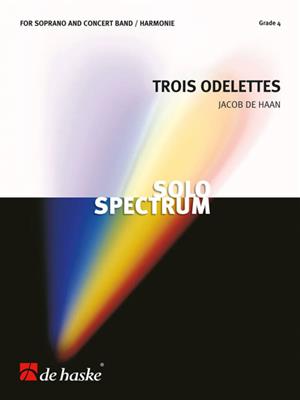 Jacob de Haan: Trois Odelettes: Blasorchester
