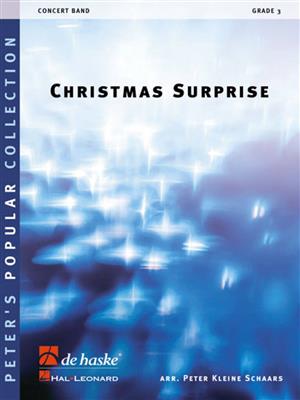 Christmas Surprise: (Arr. Peter Kleine Schaars): Blasorchester