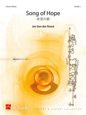 Jan Van der Roost: Song of Hope: Blasorchester