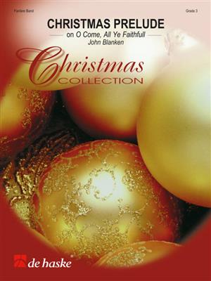 John Blanken: Christmas Prelude: Fanfarenorchester