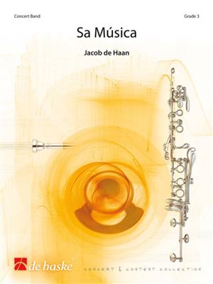 Jacob de Haan: Sa Musica: Blasorchester