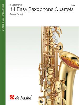 Pascal Proust: 14 Easy Saxophone Quartets: Saxophon Ensemble