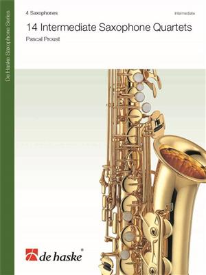 Pascal Proust: 14 Intermediate Saxophone Quartets: Saxophon Ensemble