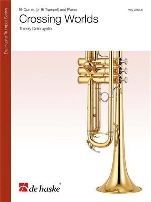 Thierry Deleruyelle: Crossing Worlds: Trompete mit Begleitung