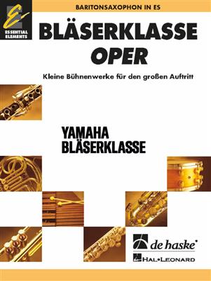 BläserKlasse Oper - Baritonsaxophon: (Arr. Marc Jeanbourquin): Blasorchester