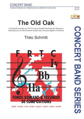 Theo Schmitt: The Old Oak, commande FRTC 2020: Blasorchester