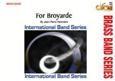 Jean-Pierre Hartmann: For Broyarde: Brass Band