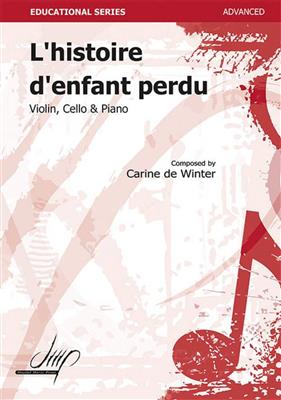 Carine de Winter: L'histoire d'enfant perdu: Klaviertrio