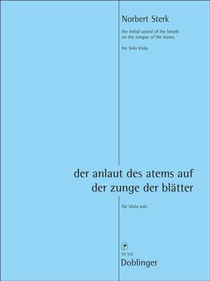Norbert Sterk: Der Anlaut des Atems Auf der Zunge der Blätter: Viola Solo