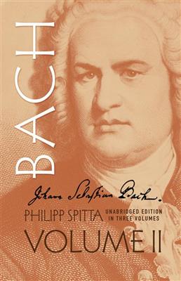 Philipp Spitta: Johann Sebastian Bach, Volume II