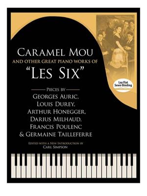 Caramel Mou And Other Great Piano Works Of Les Six: Klavier Solo