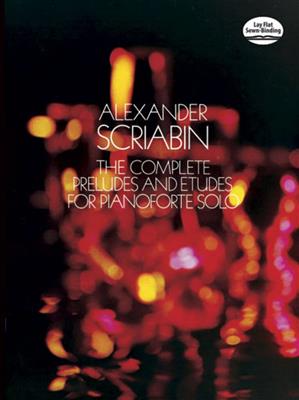 Alexander Scriabin: The Complete Preludes and Etudes: Klavier Solo