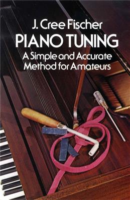 J. Cree Fischer: Piano Tuning