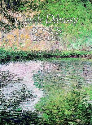 Claude Debussy: Songs 1880-1904: Gesang Solo