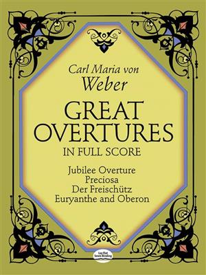 Carl Maria von Weber: Great Overtures In Full Score: Orchester
