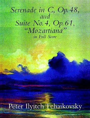 Pyotr Ilyich Tchaikovsky: Serenade In C Op.48 / Suite No.4 'Mozartiana': Orchester