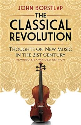John Borstlap: The Classical Revolution