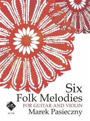 Marek Pasieczny: Six Folk Melodies: Violine mit Begleitung
