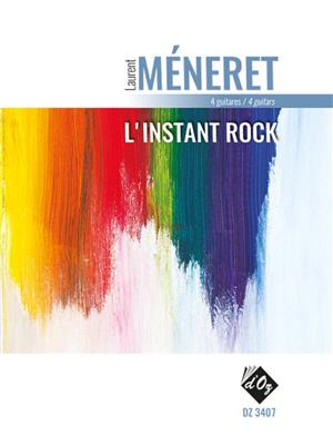 Laurent Méneret: L'Instant Rock: Gitarren Ensemble