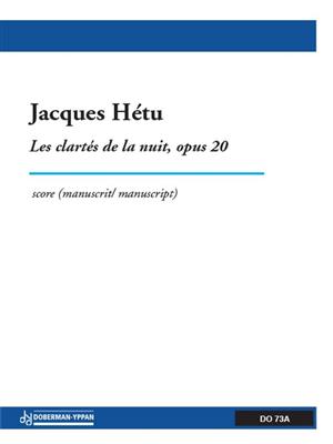 Jacques Hétu: Les clartés de la nuit: Orchester mit Gesang
