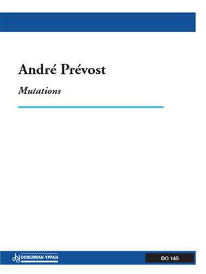 André Prévost: Mutations: Orchester
