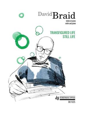 David Braid: Transfigured Life - Still Life: Violine mit Begleitung