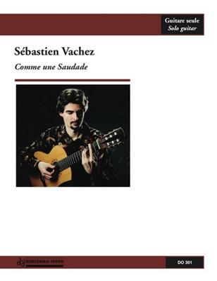 Sébastien Vachez: Comme une Saudade: Gitarre Solo