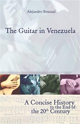 Alejandro Bruzual: The Guitar in Venezuela