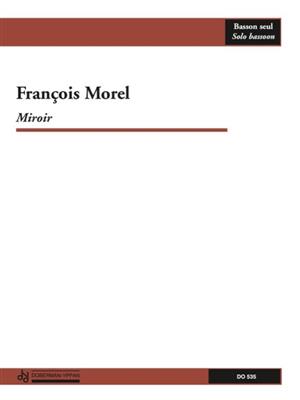 François Morel: Miroir: Fagott Solo