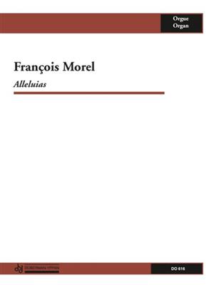 François Morel: Alléluias: Orgel