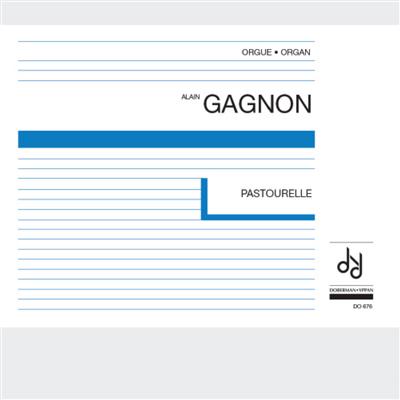 Alain Gagnon: Pastourelle: Orgel