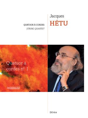 Jacques Hétu: Quatuor à cordes no 1, opus 19: Streichquartett