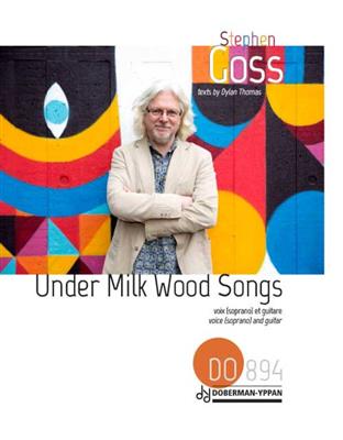 Stephen Goss: Under Milk Wood Songs: Gesang mit Gitarre