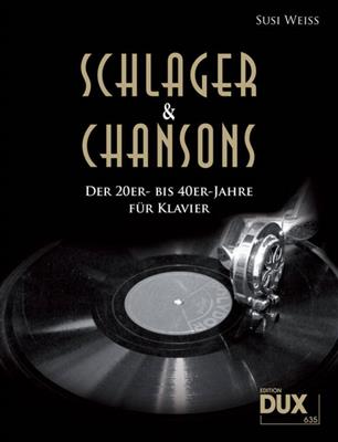 S. Weiss: Schlager & Chansons der 20er- bis 40er-Jahre: Klavier, Gesang, Gitarre (Songbooks)
