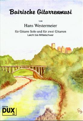 Hans Westermeier: Bairische Gitarrenmusi: Gitarren Ensemble