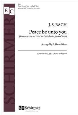 Johann Sebastian Bach: Cantata 67: Peace Be Unto You: (Arr. E. Harold Geer): Frauenchor mit Begleitung
