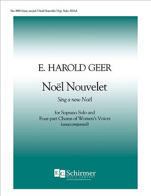 Noel Nouvelet: (Arr. E. Harold Geer): Frauenchor A cappella