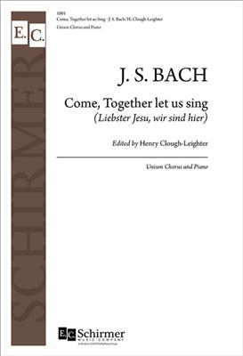 Johann Sebastian Bach: Come, Together Let Us Sing: Frauenchor mit Klavier/Orgel