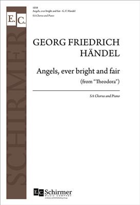 Georg Friedrich Händel: Theodora: Angels, Ever Bright and Fair: (Arr. Henry Clough-Leighter): Frauenchor mit Klavier/Orgel