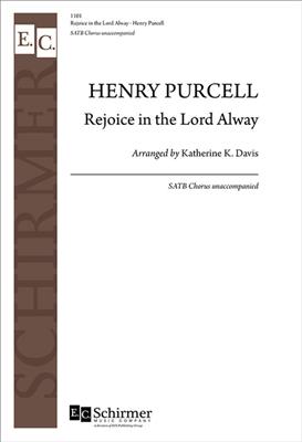 Henry Purcell: Rejoice In The Lord Alway: (Arr. Channing Lefebvre): Gemischter Chor mit Begleitung