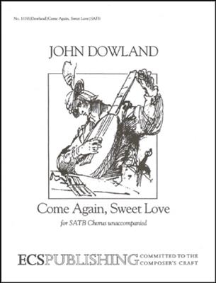 John Dowland: Come Again, Sweet Love: (Arr. A. T. Davison): Gemischter Chor mit Begleitung