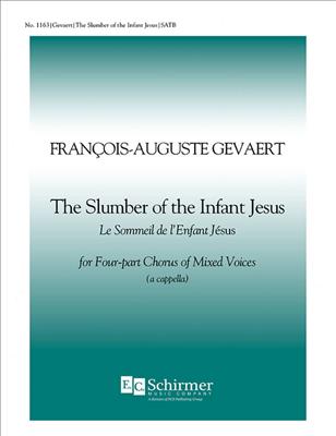 François-Auguste Gevaert: The Slumber of the Infant Jesus: (Arr. Henry Clough-Leighter): Gemischter Chor mit Begleitung