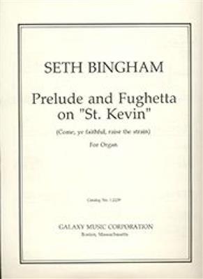 Seth Bingham: Prelude and Fughetta on St. Kevin: Orgel