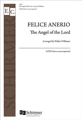 Felice Anerio: The Angel of the Lord: (Arr. Bernell W. Hales): Gemischter Chor mit Begleitung