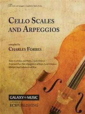 Charles Forbes: Cello Scales and Arpeggios: Cello Solo