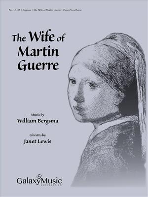 William Bergsma: The Wife of Martin Guerre: Gemischter Chor mit Ensemble