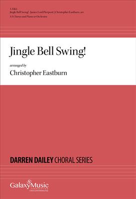 James Pierpont: Jingle Bell Swing!: (Arr. Christopher Eastburn): Frauenchor mit Klavier/Orgel